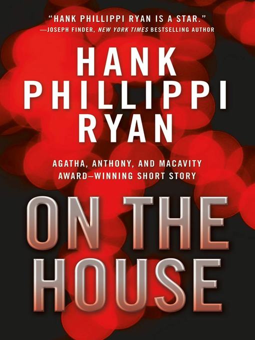 Title details for On the House by Hank Phillippi Ryan - Wait list